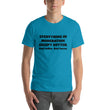 Load image into Gallery viewer, EVERYTHING IN MODERATION... Unisex Tee (14 colors) - The Sweetest Tee