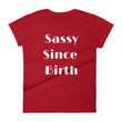 Load image into Gallery viewer, SASSY SINCE BIRTH Cotton Tee (8 colors) - The Sweetest Tee