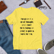 Load image into Gallery viewer, I'VE GIVEN IT A LOT OF THOUGHT... Unisex Tee (12 colors) - The Sweetest Tee