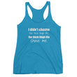 Load image into Gallery viewer, I DIDN'T CHOOSE THE THICK THIGH LIFE... Women's Tank Top (8 colors) - The Sweetest Tee