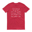 Load image into Gallery viewer, WHY DO PEOPLE ASK... Cotton Tee (8 colors) - The Sweetest Tee