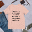 Load image into Gallery viewer, I'VE GIVEN IT A LOT OF THOUGHT... Unisex Tee (12 colors) - The Sweetest Tee