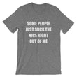 Load image into Gallery viewer, SOME PEOPLE JUST... Unisex Tee (12 colors) - The Sweetest Tee
