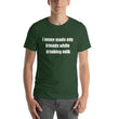 Load image into Gallery viewer, I NEVER MADE ANY FRIENDS... Unisex Tee (12 colors) - The Sweetest Tee
