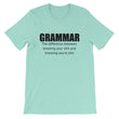 Load image into Gallery viewer, GRAMMAR... Unisex Tee (12 colors) - The Sweetest Tee