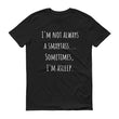 Load image into Gallery viewer, I'M NOT ALWAYS A SMARTASS... Cotton Tee (7 colors) - The Sweetest Tee