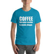 Load image into Gallery viewer, COFFEE BECAUSE MURDER... Unisex Tee (14 colors) - The Sweetest Tee