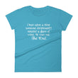 Load image into Gallery viewer, ONCE UPON A TIME... Women's Tee (12 colors) - The Sweetest Tee