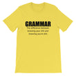 Load image into Gallery viewer, GRAMMAR... Unisex Tee (12 colors) - The Sweetest Tee