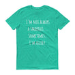 Load image into Gallery viewer, I'M NOT ALWAYS A SMARTASS... Cotton Tee (7 colors) - The Sweetest Tee