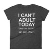 Load image into Gallery viewer, I CAN'T ADULT TODAY... Cotton Tee (7 colors) - The Sweetest Tee