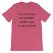 Load image into Gallery viewer, THIS MOM RUNS ON... Cotton Tee (8 colors) - The Sweetest Tee