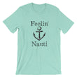 Load image into Gallery viewer, FEELIN' NAUTI Unisex Tee (8 colors) - The Sweetest Tee