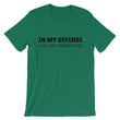Load image into Gallery viewer, IN MY DEFENSE... Unisex Cotton Tee (8 colors) - The Sweetest Tee