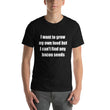 Load image into Gallery viewer, I WANT TO GROW MY OWN... Unisex Tee (12 colors) - The Sweetest Tee