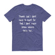 Load image into Gallery viewer, THANK GOD I DON'T HUNT... Cotton Tee (4 colors) - The Sweetest Tee