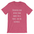 Load image into Gallery viewer, DRINKING BEFORE 10AM... Unisex Tee (10 colors) - The Sweetest Tee