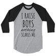 Load image into Gallery viewer, I RAISE BOYS... 3/4 Sleeve Tee (10 colors) - The Sweetest Tee