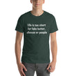 Load image into Gallery viewer, LIFE IS TOO SHORT... Unisex Tee (12 colors) - The Sweetest Tee