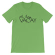 Load image into Gallery viewer, OH HEY VACAY Unisex Tee (10 colors) - The Sweetest Tee