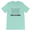Load image into Gallery viewer, I HATE IT WHEN Unisex Tee (12 colors) - The Sweetest Tee