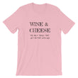 Load image into Gallery viewer, WINE & CHEESE... Unisex Tee (12 colors) - The Sweetest Tee