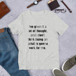 Load image into Gallery viewer, I'VE GIVEN IT A LOT OF THOUGHT... Unisex Tee (12 colors) - The Sweetest Tee