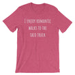 Load image into Gallery viewer, I ENJOY ROMANTIC WALKS... Unisex Cotton Tee (8 colors) - The Sweetest Tee