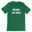 Load image into Gallery viewer, HOLIDAY HOT MESS Unisex Tee (8 colors) - The Sweetest Tee