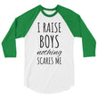 Load image into Gallery viewer, I RAISE BOYS... 3/4 Sleeve Tee (10 colors) - The Sweetest Tee