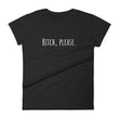 Load image into Gallery viewer, B*TCH, PLEASE Ladies Tee (5 colors) - The Sweetest Tee