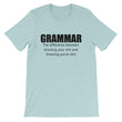Load image into Gallery viewer, GRAMMAR... Unisex Tee (12 colors) - The Sweetest Tee