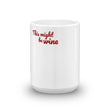 Load image into Gallery viewer, THIS MIGHT BE... Mug (2 sizes) - The Sweetest Tee