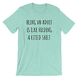 Load image into Gallery viewer, BEING AN ADULT IS LIKE FOLDING A FITTED SHEET Unisex Tee (6 colors) - The Sweetest Tee
