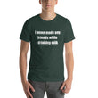 Load image into Gallery viewer, I NEVER MADE ANY FRIENDS... Unisex Tee (12 colors) - The Sweetest Tee