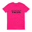 Load image into Gallery viewer, YOU HAD ME AT TACOS Cotton Tee (8 colors) - The Sweetest Tee
