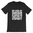 Load image into Gallery viewer, MY LEVEL OF SARCASM... Unisex Tee (14 colors) - The Sweetest Tee