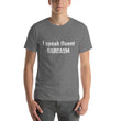 Load image into Gallery viewer, I SPEAK FLUENT... Unisex Tee (12 colors) - The Sweetest Tee
