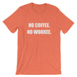 Load image into Gallery viewer, NO COFFEE NO WORKEE Unisex Cotton Tee (8 colors) - The Sweetest Tee