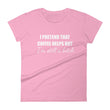 Load image into Gallery viewer, I PRETEND COFFEE HELPS... Women's Tee (14 colors) - The Sweetest Tee