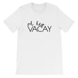 Load image into Gallery viewer, OH HEY VACAY Unisex Tee (10 colors) - The Sweetest Tee