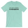 Load image into Gallery viewer, MY DIET STARTS TOMORROW Unisex T-Shirt (12 colors) - The Sweetest Tee
