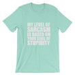 Load image into Gallery viewer, MY LEVEL OF SARCASM... Unisex Tee (14 colors) - The Sweetest Tee