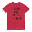 Load image into Gallery viewer, EVERY GREAT MOM... Cotton Tee (8 colors) - The Sweetest Tee
