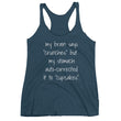 Load image into Gallery viewer, MY BRAIN SAYS CRUNCHES... Racerback Tank (7 colors) - The Sweetest Tee