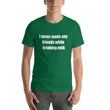 Load image into Gallery viewer, I NEVER MADE ANY FRIENDS... Unisex Tee (12 colors) - The Sweetest Tee