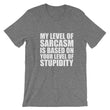 Load image into Gallery viewer, MY LEVEL OF SARCASM... Unisex Tee (14 colors) - The Sweetest Tee