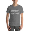 Load image into Gallery viewer, LIFE IS TOO SHORT... Unisex Tee (12 colors) - The Sweetest Tee