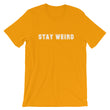 Load image into Gallery viewer, STAY WEIRD Unisex Tee (14 colors) - The Sweetest Tee