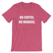 Load image into Gallery viewer, NO COFFEE NO WORKEE Unisex Cotton Tee (8 colors) - The Sweetest Tee